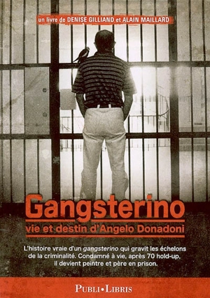 Gangsterino : vie et destin d'Angelo Donadoni - Denise Kikou Gilliand