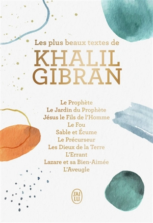 Les beaux textes de Khalil Gibran - Khalil Gibran