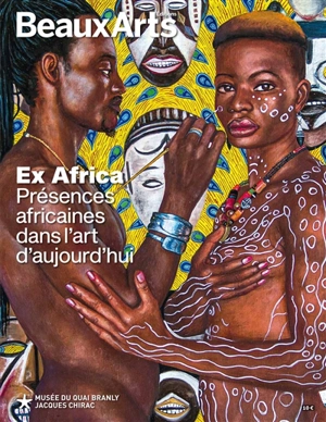 Ex Africa : présences africaines dans l'art d'aujourd'hui : Musée du quai Branly-Jacques Chirac