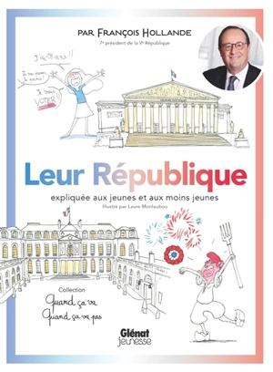 Leur République expliquée aux jeunes et aux moins jeunes - François Hollande