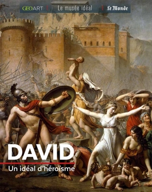 David : un idéal d'héroïsme - Marine Bellanger