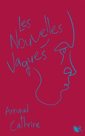 Les nouvelles vagues - Arnaud Cathrine