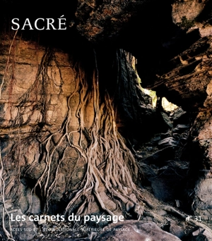 Carnets du paysage (Les), n° 31. Sacré