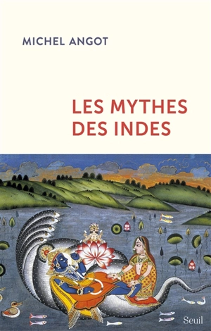 Les mythes des Indes - Michel Angot