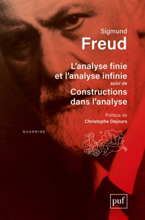 Oeuvres complètes : psychanalyse. L'analyse finie et l'analyse infinie. Constructions dans l'analyse - Sigmund Freud