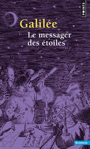 Le messager des étoiles - Galileo Galilei