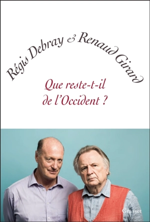 Que reste-t-il de l'Occident ? - Régis Debray