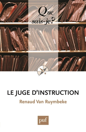 Le juge d'instruction - Renaud Van Ruymbeke