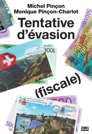 Tentative d'évasion (fiscale) - Michel Pinçon