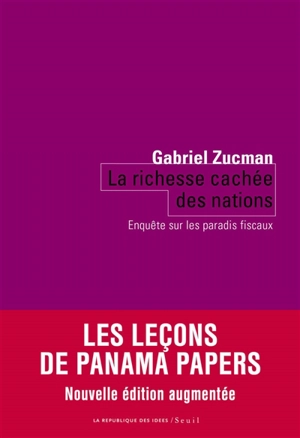 La richesse cachée des nations : enquête sur les paradis fiscaux - Gabriel Zucman