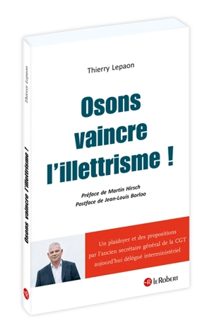 Osons vaincre l'illettrisme ! - Thierry Lepaon