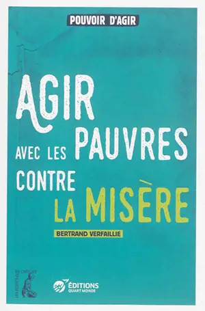 Agir avec les pauvres contre la misère - Bertrand Verfaillie