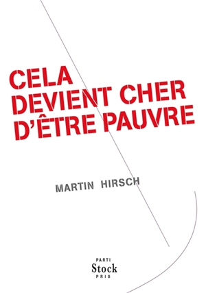 Cela devient cher d'être pauvre - Martin Hirsch