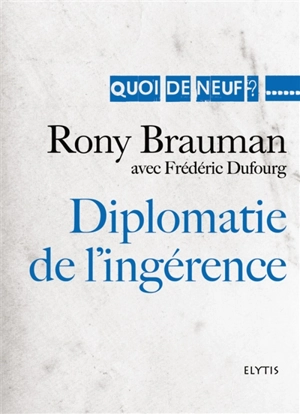 Diplomatie de l'ingérence - Rony Brauman
