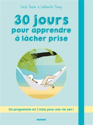 30 jours pour apprendre à lâcher prise - Cécile Dupire