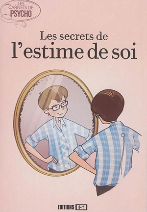 Les secrets de l'estime de soi - Marie-Laure Cuzacq