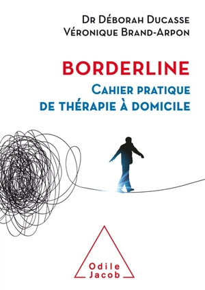 Borderline : cahier pratique de thérapie à domicile - Déborah Ducasse