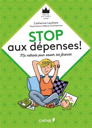 Stop aux dépenses ! - Catherine Laulhère-Vigneau