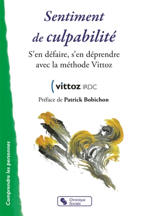 Sentiment de culpabilité : s'en défaire, s'en déprendre avec la méthode Vittoz - Fédération des associations Vittoz-IRDC (France)