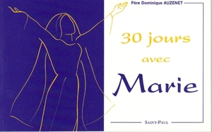 30 jours avec Marie - Dominique Auzenet
