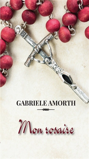 Mon rosaire - Gabriele Amorth