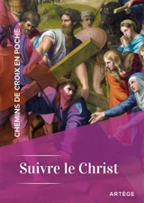 Suivre le Christ - Cédric Chanot