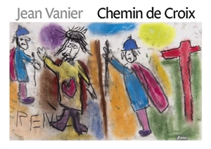 Chemin de croix - Jean Vanier