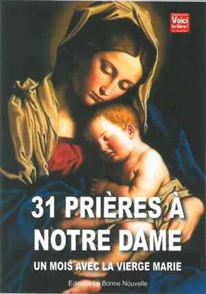 31 prières à Marie - Thierry Fourchaud