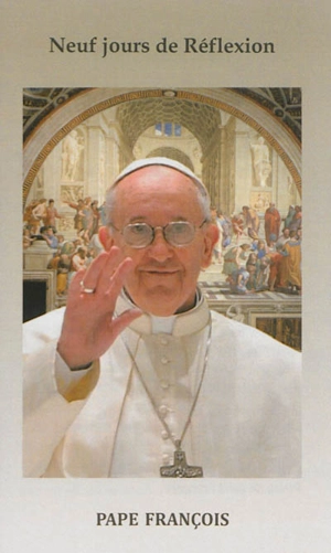 Neuf jours de réflexion : pape François