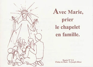 Avec Marie, prier le chapelet en famille : rosaire n° 3 A - Dominique Auzenet