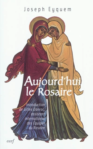 Aujourd'hui le rosaire - Joseph Eyquem