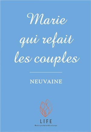 Marie qui refait les couples : neuvaine et atelier temps d'écoute