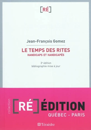 Le temps des rites : handicaps et handicapés - Jean-François Gomez