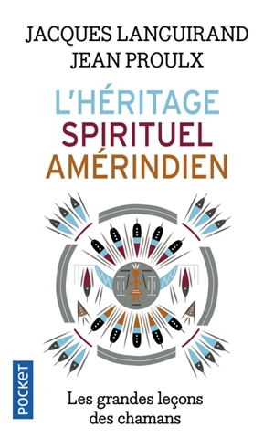 L'héritage spirituel amérindien : le grand mystère - Jacques Languirand