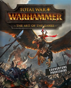 Total war : Warhammer : tout l'art du jeu - Paul Davies