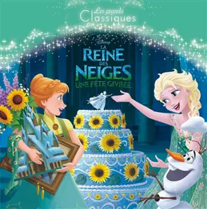 La reine des neiges, une fête givrée - Walt Disney company