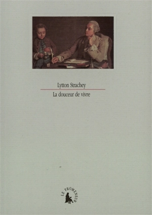 La Douceur de vivre - Lytton Strachey