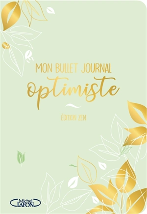 Mon bullet journal optimiste : édition zen