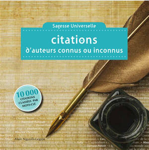 Citations d'auteurs connus ou inconnus : sagesse universelle