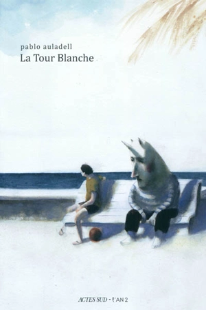 La Tour Blanche : le livre des étés - Pablo Auladell