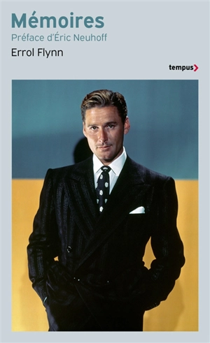 Mémoires. My wicked, wicked ways - Errol Flynn