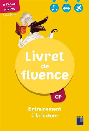 A l'école des albums, CP : livret de fluence, série jaune : entraînement à la lecture - Sophie Warnet