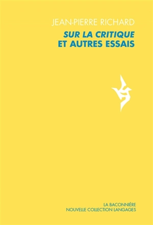 Sur la critique : et autres essais - Jean-Pierre Richard