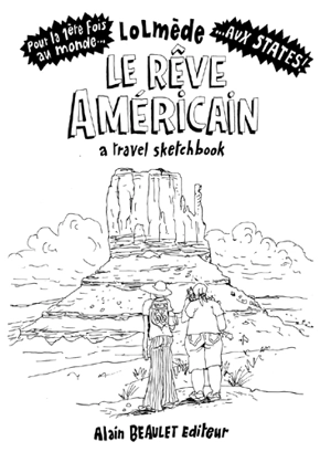 Le rêve américain : a travel sketchbook - Laurent Lolmède