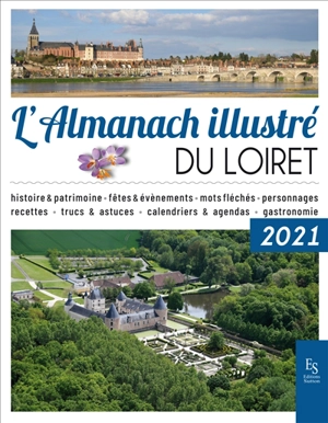 L'almanach illustré du Loiret : 2021 - Jean-Paul Imbault