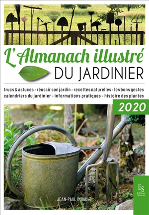 L'almanach illustré du jardinier : 2020 - Jean-Paul Imbault