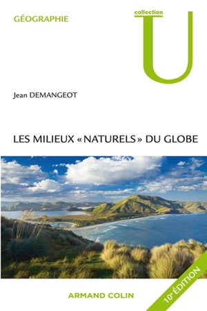 Les milieux naturels du globe - Jean Demangeot