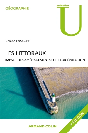 Les littoraux : impact des aménagements sur leur évolution - Roland Paskoff