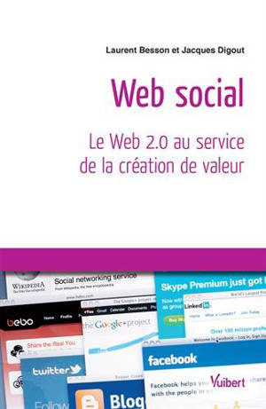 Web social : le web 2.0 au service de la création de valeur - Laurent Besson