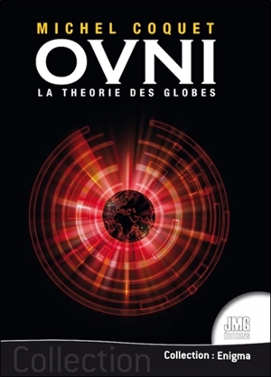 Ovni : la théorie des globes - Michel Coquet